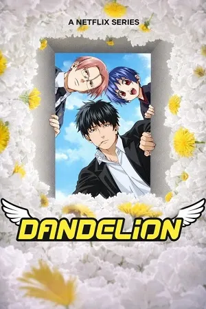 Dandelion 2026 Season 1 Hindi & English & Japanese Audio WEB-DL 720p - 1080p [ALL EPISODES] - Movierulz