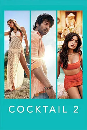 Cocktail 2 2026 Hindi (Cleaned) Audio HDTC 720p - 480p - 1080p - Movierulz