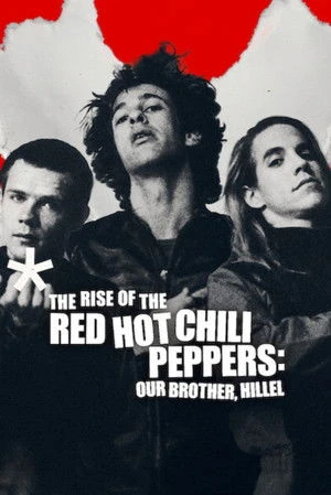 The Rise of the Red Hot Chili Peppers: Our Brother, Hillel 2026 Hindi Dual Audio WEB-DL 720p - 480p - 1080p - Movierulz